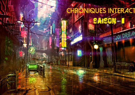 Chroniques Interactives – Saison 1